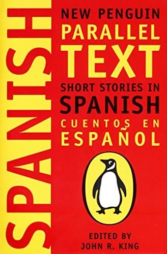 Spanish Short Stories: Cuentos En Espanol (New Penguin Parallel Text Series):.