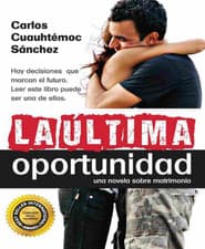 libro: la ultima oportunidad una novela sobre el matrimonio